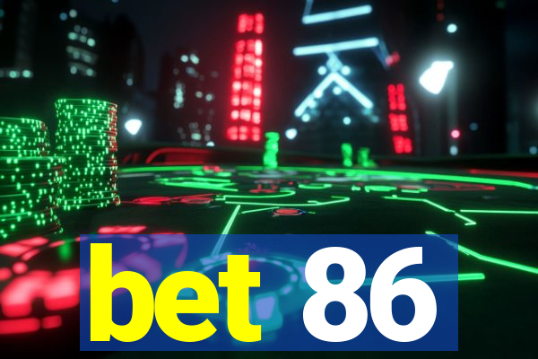 bet 86